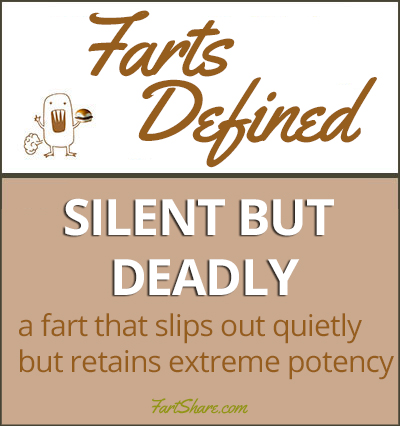 Silent But Deadly Fart